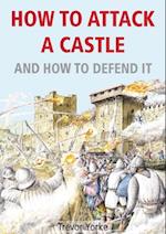 How To Attack A Castle - And How To Defend It