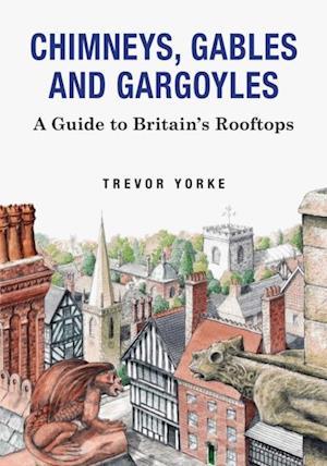 Chimneys, Gables and Gargoyles