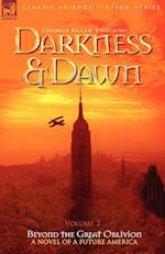 Darkness & Dawn Volume 2 - Beyond the Great Oblivion