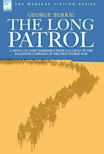 The Long Patrol - A novel of Light Horse men from Gallipoli to the Palestine campaign of the First World War
