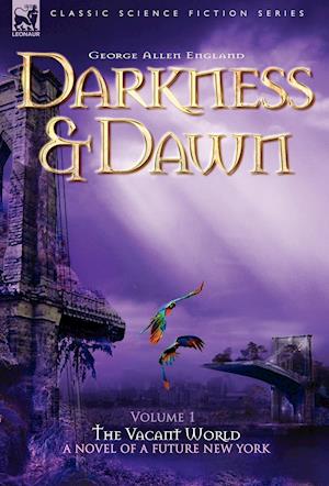 Darkness & Dawn Volume 1 - The Vacant World