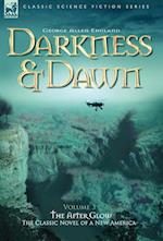 Darkness & Dawn Volume 3 - The After Glow