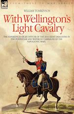 With Wellington's Light Cavalry - the experiences of an officer of the 16th Light Dragoons in the Peninsular and Waterloo campaigns of the Napoleonic wars