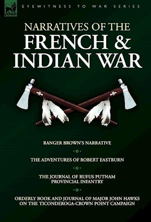 Narratives of the French & Indian War