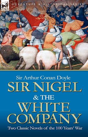 Sir Nigel & the White Company