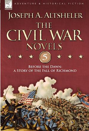 The Civil War Novels 5-Before the Dawn