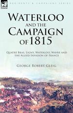 Waterloo and the Campaign of 1815