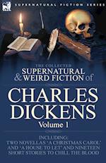 The Collected Supernatural and Weird Fiction of Charles Dickens-Volume 1