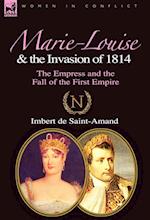 Marie-Louise and the Invasion of 1814