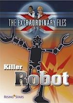 The Extraordinary Files: Killer Robot