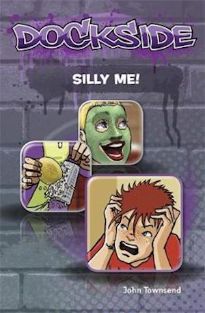 Dockside: Silly Me! (Stage 1 Book 5)