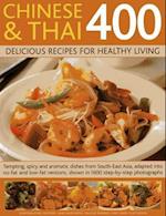 400 Chinese & Thai Delicious Recipes for Healthy Living