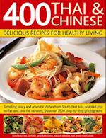 400 Thai & Chinese Delicious Recipes for Healthy Living