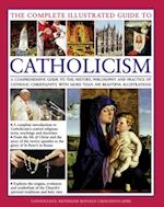 Complete Illustrated Guide to Catholicism