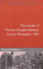 The Murder of Thomas Douglas Bateson, Monaghan, 1851