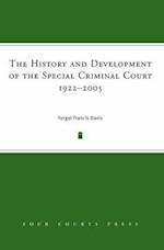 The History and Development of the Special Criminal Court, 1922-2005