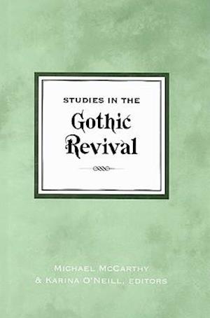 Studies in the Gothic Revival