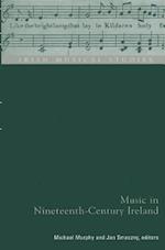 Music in Nineteenth-Century Ireland