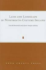 Land and Landscape in Nineteenth-Century Ireland