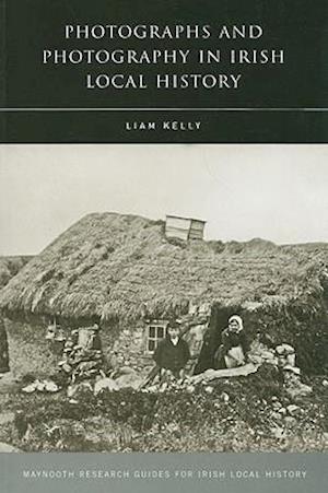 Photographs and Photography in Irish Local History