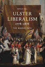 Ulster Liberalism, 1778-1876