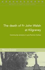 The Death of Fr John Walsh at Kilgraney