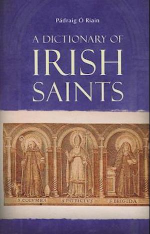 A Dictionary of Irish Saints