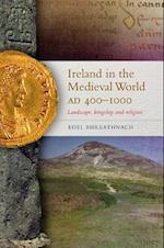 Ireland in the Medieval World Ad 400-1000
