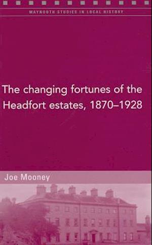 The Changing Fortunes of the Headfort Estates, 1870-1928