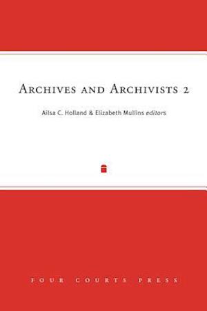 Archives and Archivists 2