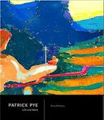 Patrick Pye, Life and Work