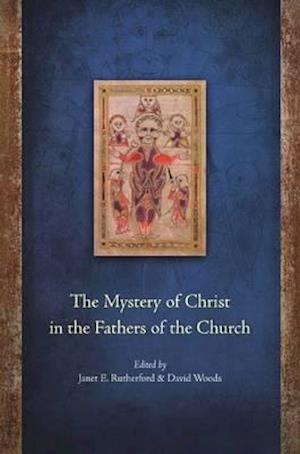 The Mystery of Christ in the Fathers of the Church