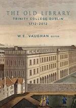 The Old Library, Trinity College Dublin, 1712-2012