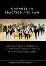 Changes in Practice and Law