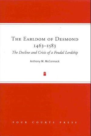 The Earldom of Desmond, 1463-1583