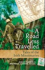 Tales of Irish Missionaries from around the world : A road less travelled