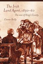 The Irish Land Agent, 1830-60