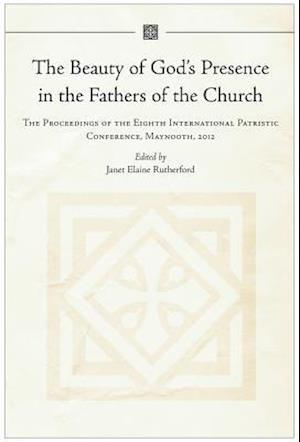 The Beauty of God's Presence in the Fathers of the Church