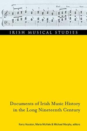 Documents of Irish Music History in the Long Nineteenth Century