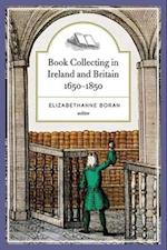 Book Collecting in Ireland and Britain, 1650-1850