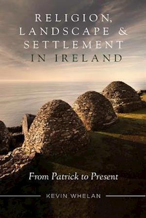 Religion, Landscape and Settlement in Ireland