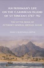 An Irishman's Life on the Caribbean Island of St Vincent, 1787-90