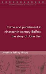 Crime and Punishment in Nineteenth-Century Belfast