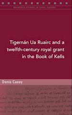 A Twelfth-Century Royal Grant of Tigernán Ua Ruairc in the Book of Kells