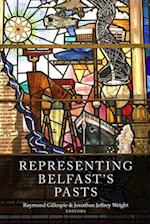 Representing Belfast's Pasts