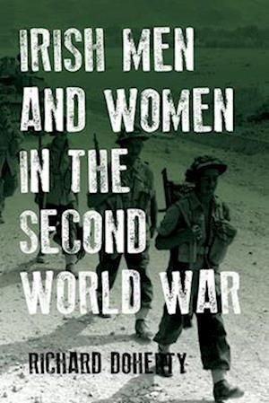 Irish Men and Women in the Second World War