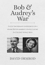 Bob & Audrey's War