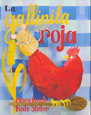 La Gallinita Roja = The Little Red Hen