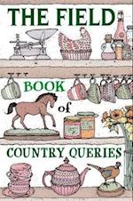 The Field Book of Country Queries