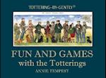 Fun and Games with the Totterings